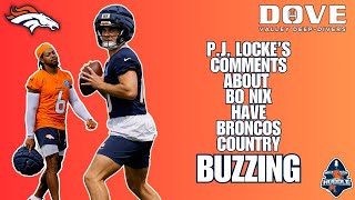 PJ Lockes Comments on Bo Nix has Broncos Country Buzzing  Dove Valley DeepDivers [upl. by Cas]