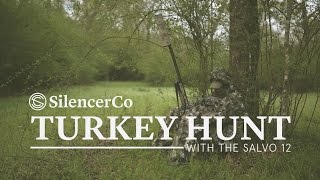 SilencerCo Salvo 12 Turkey Hunt [upl. by Eornom230]