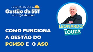 Como funciona a gestão do PCMSO e ASO Jornada pela gestão de SST 4 [upl. by Aseral]