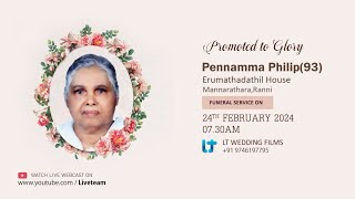 PENNAMMA PHILIP 93 FUNERAL SERVICE LIVE  24022024  LT WEDDING FILMS [upl. by Gerdi]