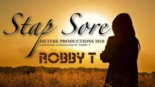 Stap Sore  Robby T 2018 [upl. by Daj]