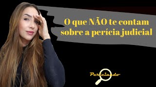 O que NÃO te contam sobre a perícia judicial [upl. by Henig]