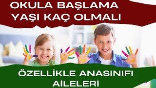 OKULA BAŞLAMA YAŞI KAÇ OLMALI20232024 OKULA BAŞLAMA TABLOSU [upl. by Ycnay]