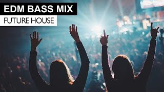 EDM BASS MIX  Future House amp Bass Electro House Music [upl. by Nref]