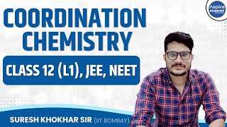 COORDINATION CHEMISTRY I CLASS 12 L1 I JEE I NEET I [upl. by Sena761]