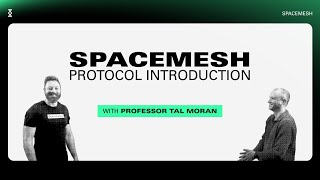 Spacemesh Protocol introduction with Prof Tal Moran [upl. by Slyke]