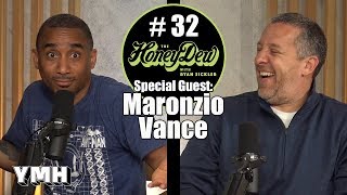 HoneyDew Podcast 32  Maronzio Vance [upl. by Llerahc875]