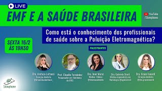 Live EMF E A SAÚDE BRASILEIRA [upl. by Aihtak]