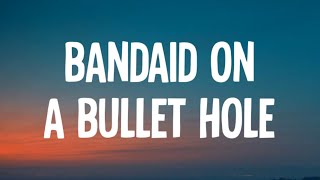 Morgan Wallen  Bandaid On A Bullet Hole Lyrics [upl. by Lenaj657]