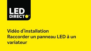 Panneau LED dimmable avec un variateur mural  vidéo dinstructions  LEDdirectfr [upl. by Dickens951]