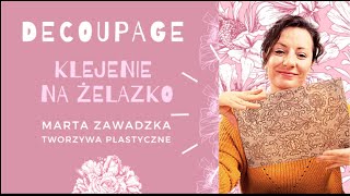 DECOUPAGE KLEJENIE NA ŻELAZKO [upl. by Ocirrej]