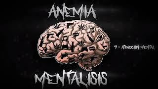 Anemia  Atracción Mental Album Mentalisis 2019 Remasterizado 2024 [upl. by Jehial146]