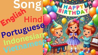 Happy Birthday Song Sing in English Hindi Indonesian Vietnamese amp Portuguese [upl. by Nahtanoj367]