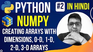 NumPy  Creating Arrays with Dimensions  Complete Python NumPy Tutorial in Hindi with Notes 2 [upl. by Tram61]