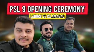 PSL 9 OPENING CEREMONY WITH CHWALEEDRAUF  LAHORE VS ISLAMABAD  MATCH 1 [upl. by Pelag]