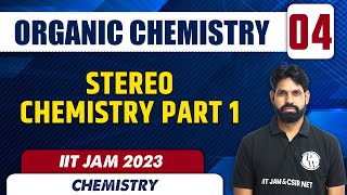 Stereochemistry Part 1  Organic Chemistry 04  Chemistry  IIT JAM 2023 [upl. by Schuyler506]