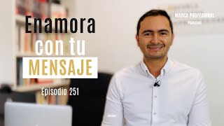 3 errores que debes evitar al comunicar tu mensaje  Episodio 251 [upl. by Byrle]