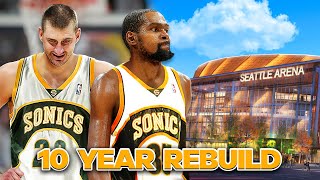 Greatest Team of AllTime  10 Year Seattle Supersonics Expansion Rebuild [upl. by Cynde358]