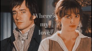 Elizabeth amp Mr Darcy  Wheres my love [upl. by Marquez279]