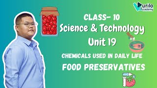 📖🔥Unit  19  Food Preservative  Chemicals used in daily life  Class 10  Science amp Technology [upl. by Takara]