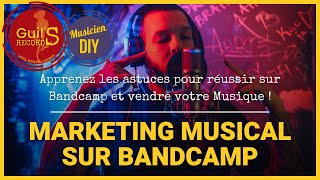 Le guide ultime de Bandcamp pour les Musiciens  Promouvoir et Vendre votre musique [upl. by Marieann]