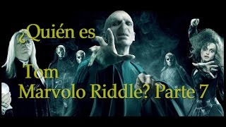 ¿Quién es Tom Marvolo Riddle Parte 7 Lord Voldemort Harry Potter [upl. by Rhett]