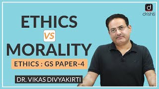 Ethics vs Morality  Concept Talk by Dr Vikas Divyakirti English I Drishti IAS [upl. by Khai]