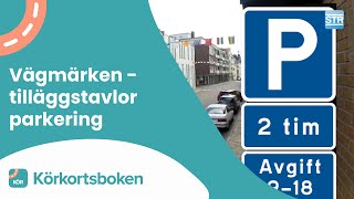 Tilläggstavlor parkering  Körkortsboken [upl. by Amsirak]