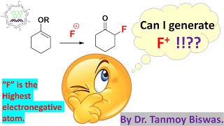 Electrophilic Fluorination using 3 different reagents by Dr Tanmoy Biswas [upl. by Annil720]