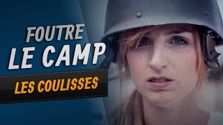 Foutre le Camp  Les Coulisses [upl. by Ylrebmek]