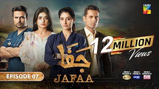 Jafaa  Ep 07  CC 5th July 2024  Sponsored By Salai Masterpaints amp Ujooba Beauty Cream HUM TV [upl. by Ylyl]