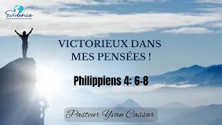 Victorieux dans mes pensées  Philippiens 4 68  Pasteur Yvan Cassar  031124 [upl. by Rhines]