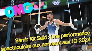 Samir Aït Saïd  Une performance spectaculaire aux anneaux aux JO 2024 [upl. by Eelynnhoj]