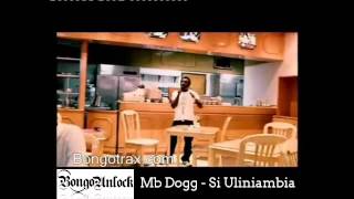 82  MB Dogg  Si Uliniambia BongoUnlock [upl. by Enitsenre92]