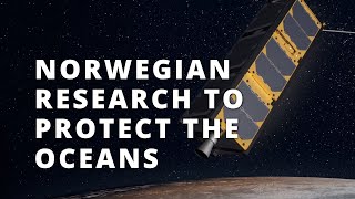 Norwegian Research To Protect the Oceans  Smallsat  NTNU [upl. by Gabriella]