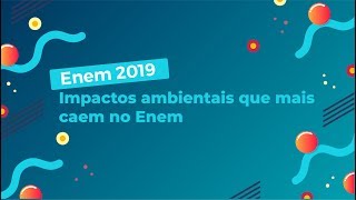 Impactos ambientais que mais caem no Enem  Brasil Escola [upl. by Annabelle]