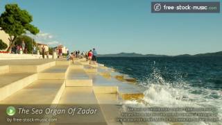 The Sea Organ Of Zadar by FSM Team  ChillOut  Ambient   freestockmusiccom [upl. by Saylor]