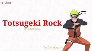 Totsugeki Rock  The Cro Magnons  Naruto Shippuden OP 11 Full Song  Lirik Terjemahan Indonesia [upl. by Cinamod]