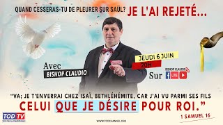 Bishop Claudio  quotQuand cesserastu de pleurer sur Saül Car je lai rejetéquot 1 Sam 16 [upl. by Feil]