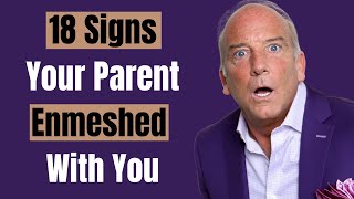 18 Warning Signs That Your Parent is Enmeshed With You [upl. by Sasnak]