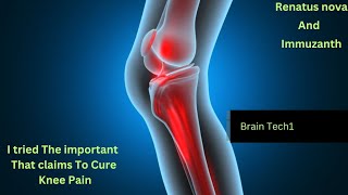 Renatus Nova cures knee pain  Immuzanth  Zanthpro  Brain Tech1 [upl. by Eidroj]