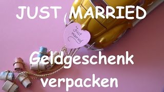 Geldgeschenke Hochzeit schön dekorieren und verpacken  DIY Geschenkideen zur Hochzeit [upl. by Rickart49]