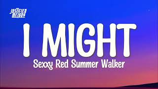 Sexyy Red ft Summer Walker  I Might Lyrics [upl. by Winna811]