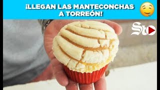 ¡Llegan las manteconchas a Torreón🤤 [upl. by Yzus]