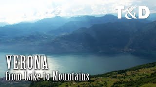 From Lake to Mountain  Verona Tourism Guide  Italy  Travel amp Discover [upl. by Bernete]