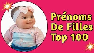 PRÉNOMS FILLES TENDANCE TOP 100 [upl. by Russia]