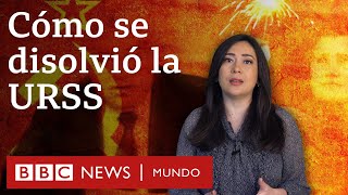 Qué fue la Unión Soviética y cómo se disolvió dando lugar a 15 países independientes  BBC Mundo [upl. by Ttenaej]