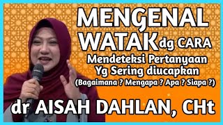 dr Aisah Dahlan CHt  Mengenal Watak Cara Mengenal Watak Seseorang  Seminar dr Aisyah Dahlan [upl. by Notsae]