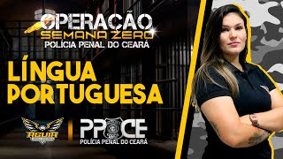 LÍINGUA PORTUGUESA  POLÍCIA PENAL CEARÁ  PPCE  ÁGUIA CURSOS E CONCURSOS AOVIVO [upl. by Sim]