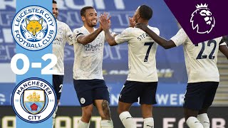 HIGHLIGHTS  Leicester 02 Man City  MENDY amp JESUS [upl. by Caines]